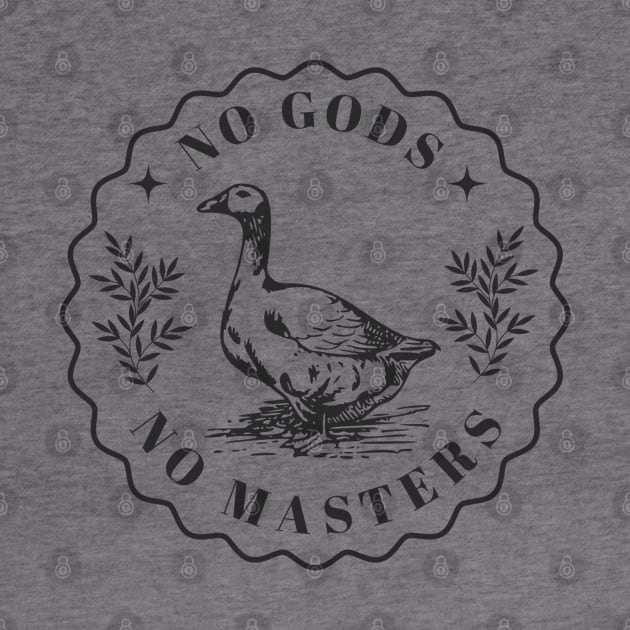 No Gods No Masters - Goose by valentinahramov